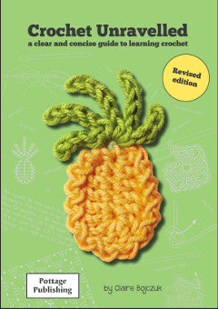 Pottage Publishing Crochet Unravelled Guide To Learning Crochet Book